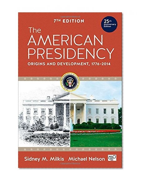 Book Cover The American Presidency: Origins and Development, 1776-2014