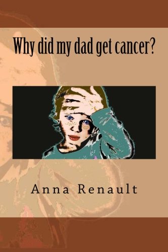 Book Cover Why did my dad get cancer?