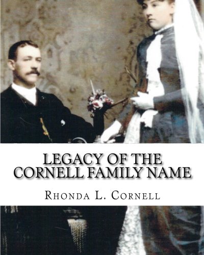 Book Cover Legacy of the Cornell Family Name: Finding the Cornell Ancestry