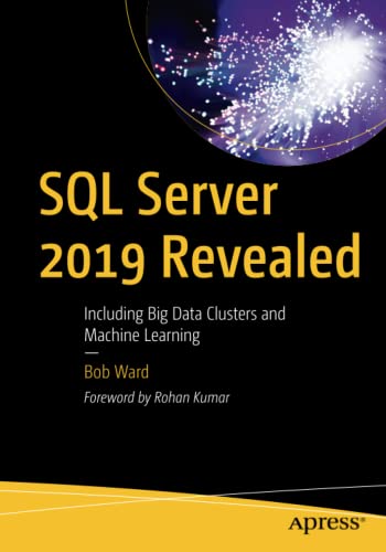 Book Cover SQL Server 2019 Revealed: Including Big Data Clusters and Machine Learning