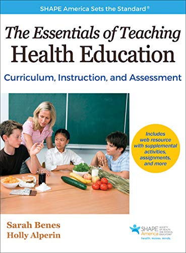 Book Cover The Essentials of Teaching Health Education: Curriculum, Instruction, and Assessment (SHAPE America set the Standard)