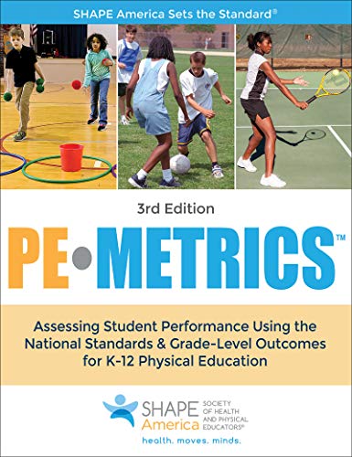 Book Cover PE Metrics: Assessing Student Performance Using the National Standards & Grade-Level Outcomes for K-12 Physical Education (SHAPE America set the Standard)