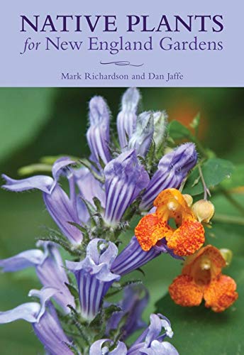 Book Cover Native Plants for New England Gardens