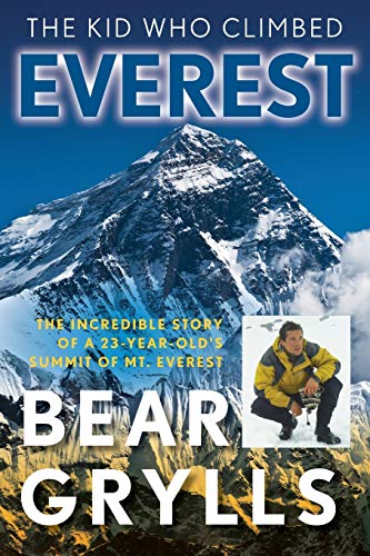Book Cover The Kid Who Climbed Everest: The Incredible Story Of A 23-Year-Old's Summit Of Mt. Everest