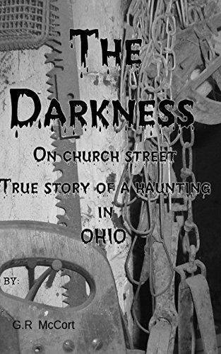 Book Cover The Darkness on church street: True story of a haunting in ohio