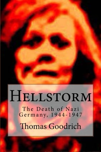 Book Cover Hellstorm: The Death of Nazi Germany, 1944-1947