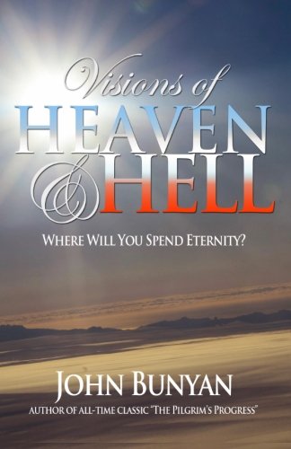 Book Cover Visions of Heaven and Hell: Where Will You Spend Eternity?