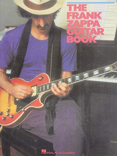 Book Cover The Frank Zappa Guitar Book: Transcribed by and with Intro by Steve Vai: Transcribed by and Featuring an Introduction by Steve Vai (GUITARE)
