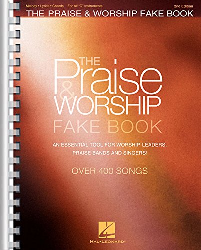 Book Cover The Praise & Worship Fake Book: for C Instruments