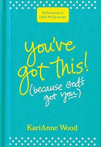 Book Cover You've Got This (Because God's Got You): 52 Devotions to Uplift and Encourage