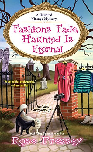 Book Cover Fashions Fade, Haunted Is Eternal (A Haunted Vintage Mystery)