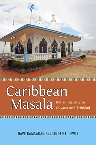 Book Cover Caribbean Masala: Indian Identity in Guyana and Trinidad (Caribbean Studies Series)