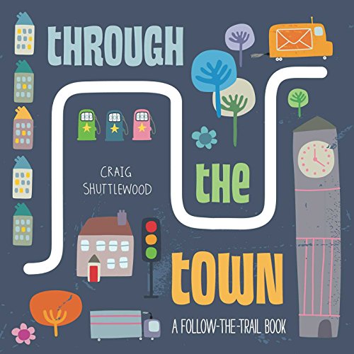 Book Cover Through the Town: A Follow-the-Trail Book