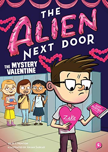 Book Cover The Alien Next Door 6: The Mystery Valentine (6)