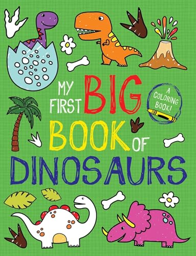 Book Cover My First Big Book of Dinosaurs (My First Big Book of Coloring)