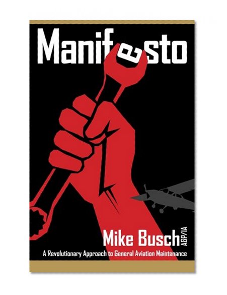 Book Cover Manifesto: A Revolutionary Approach to General Aviation Maintenance