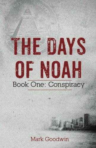 Book Cover The Days of Noah: Book One: Conspiracy (Volume 1)