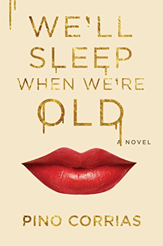 Book Cover We'll Sleep When We're Old: A Novel