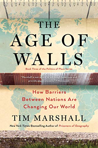 Book Cover The Age of Walls: How Barriers Between Nations Are Changing Our World (3) (Politics of Place)