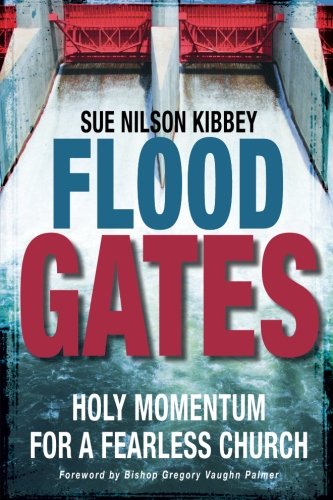 Book Cover Flood Gates: Holy Momentum for a Fearless Church