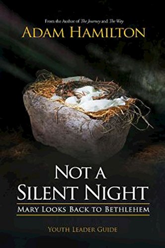 Book Cover Not a Silent Night Youth Leader Guide: Mary Looks Back to Bethlehem (Not a Silent Night Advent series)