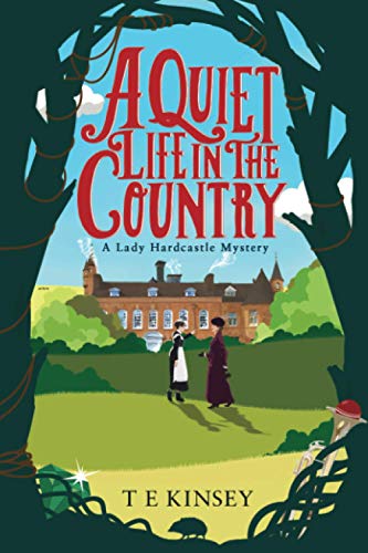 Book Cover A Quiet Life in the Country (A Lady Hardcastle Mystery, 1)