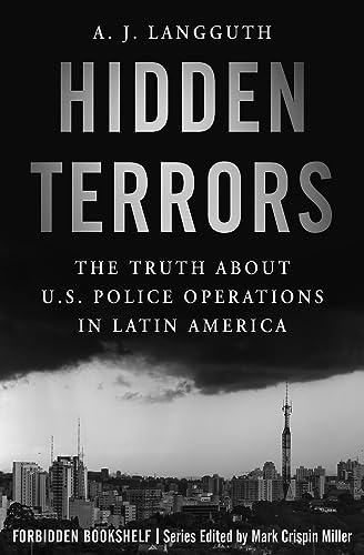 Book Cover Hidden Terrors: The Truth About U.S. Police Operations in Latin America (Forbidden Bookshelf)
