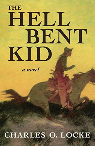 Book Cover The Hell Bent Kid: A Novel