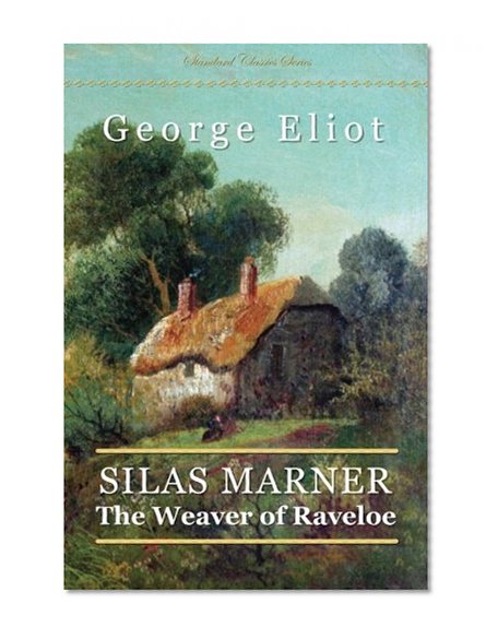 Book Cover Silas Marner: The Weaver of Raveloe (Standard Classics)