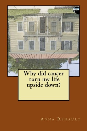 Book Cover Why did cancer turn my life upside down?