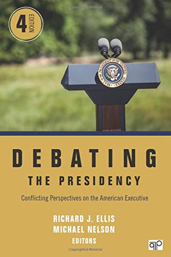 Book Cover Debating the Presidency; Conflicting Perspectives on the American Executive
