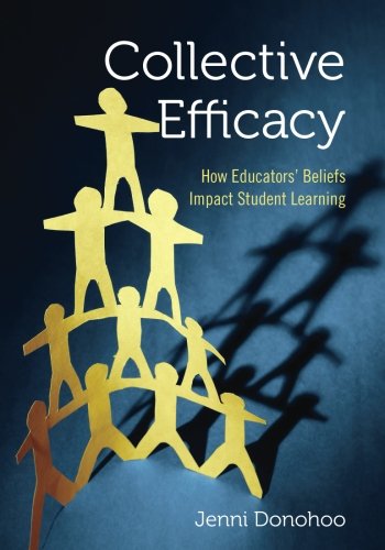 Book Cover Collective Efficacy: How Educators′ Beliefs Impact Student Learning