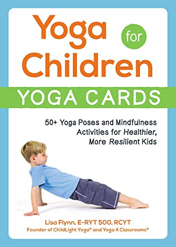 Book Cover Yoga for Children--Yoga Cards: 50+ Yoga Poses and Mindfulness Activities for Healthier, More Resilient Kids