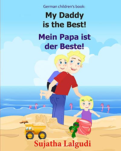 Book Cover German children's book: My Daddy is the Best. Mein Papa ist der Beste: German books for children.(Bilingual Edition) English German children's picture ... German books for children:) (German Edition)