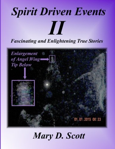 Book Cover Spirit Driven Events II: Fascinating and Enlightening True Stories (Volume 2)