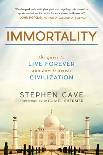 Book Cover Immortality: The Quest to Live Forever and How It Drives Civilization