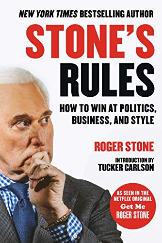 Book Cover Stone's Rules: How to Win at Politics, Business, and Style