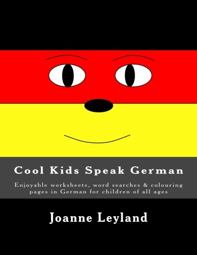 Book Cover Cool Kids Speak German: Enjoyable worksheets, word searches & colouring pages in German for children of all ages