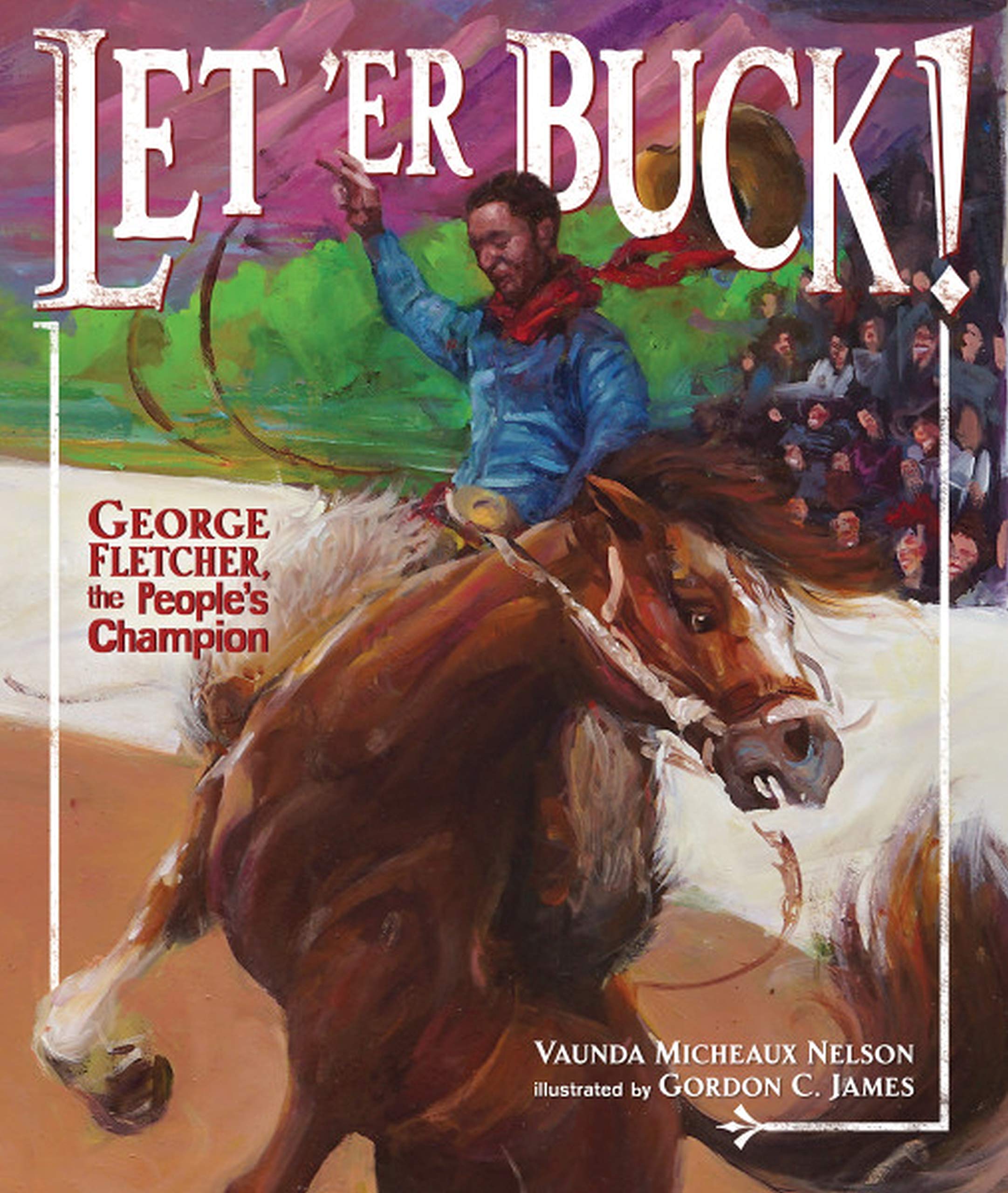 Book Cover Let 'er Buck : George Fletcher, the People's Champion