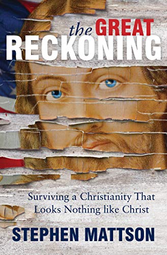 Book Cover The Great Reckoning: Surviving a Christianity That Looks Nothing Like Christ