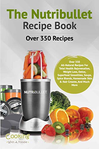 Book Cover The Nutribullet Recipe Book (Nutribullet Recipe Book Series) (Volume 1)