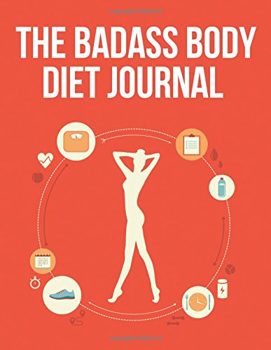 Book Cover The Badass Body Diet Journal: ( The Blokehead Journals)