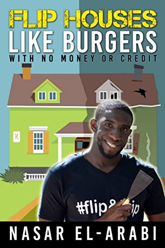 Book Cover Flip Houses Like Burgers: With No Money Or Credit