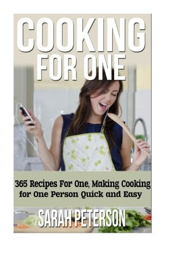 Book Cover Cooking for One: 365 Recipes For One, Quick and Easy Recipes