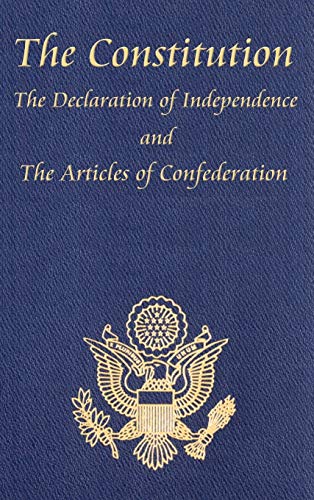 Book Cover The Constitution of the United States of America, with the Bill of Rights and All of the Amendments; The Declaration of Independence; And the Articles
