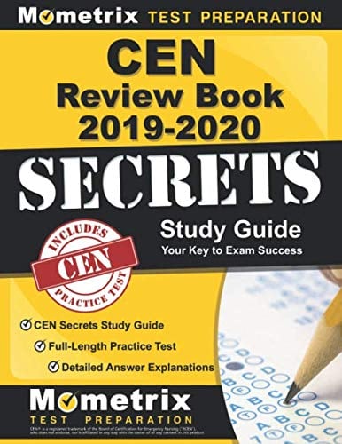 Book Cover CEN Review Book 2019-2020: CEN Secrets Study Guide, Full-Length Practice Test, Detailed Answer Explanations: [Step-by-Step Review Video Tutorials]