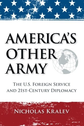 Book Cover America's Other Army: The U.S. Foreign Service and 21st-Century Diplomacy (Second Updated Edition)