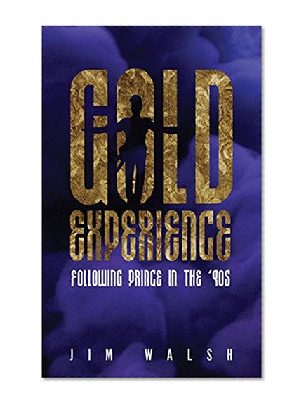 Book Cover Gold Experience: Following Prince in the ’90s