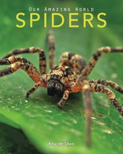 Book Cover Spiders: Amazing Pictures & Fun Facts on Animals in Nature (Our Amazing World Series)