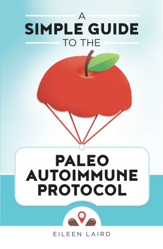Book Cover A Simple Guide to the Paleo Autoimmune Protocol